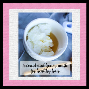 Coconut and Honey Mask for Healthy Hair